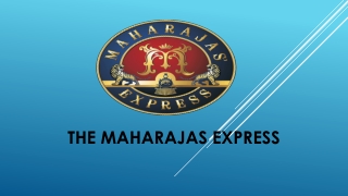 A Guide to the List of Special Trains in India Featuring Maharajas’ Express