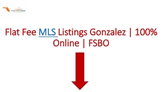 Flat Fee MLS Listings Gonzalez | 100% Online | FSBO