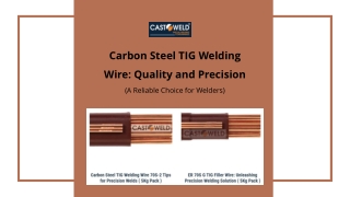 Buy Carbon Steel TIG Welding Wire-Shop.castonelectrode.in