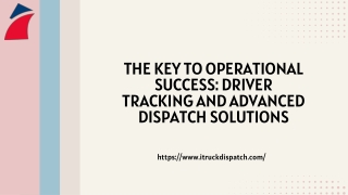 The Key to Operational Success: Driver Tracking and Advanced Dispatch Solutions