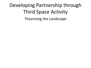 Developing Partnership through Third Space Activity