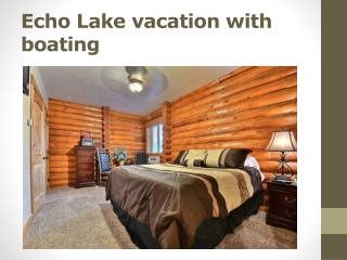 Echo Lake vacation with boating