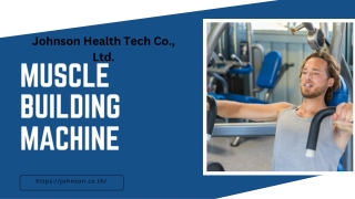 เครื่องสร้างกล้ามเนื้อ | Johnson Health Tech Co.,Ltd
