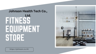 ร้านขายอุปกรณ์ฟิตเนส | Johnson Health Tech Co.,Ltd