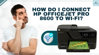 How Do I Connect HP Officejet Pro 8600 to Wi-Fi