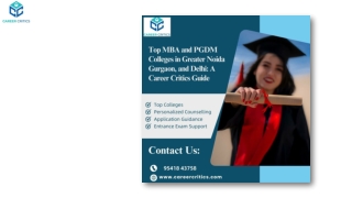 Top MBA and PGDM Colleges in Greater Noida Gurgaon, and Delhi: A Career Critics
