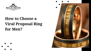 How to Choose a Viral Proposal Ring for Men?