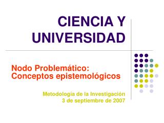 CIENCIA Y UNIVERSIDAD