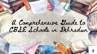 A Comprehensive Guide to CBSE Schools in Dehradun