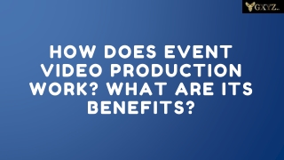 How Does Event Video Production Work? What Are Its Benefits?