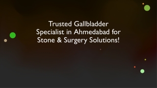 Pain-Free Gallstone Removal by Trusted Ahmedabad Specialists!