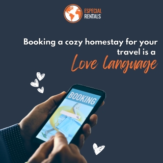 Booking a cozy homestay for your travel is a love language