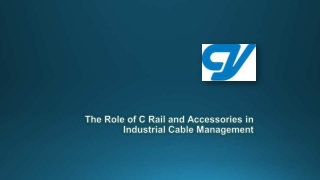 The Role of C Rail and Accessories in Industrial Cable Management