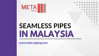 Seamless Pipes in Malaysia - www.meta-piping.com