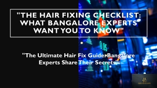 The Hair Fixing Checklist What Bangalore Experts Want You to Know