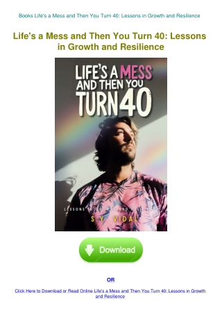 Books Life's a Mess and Then You Turn 40 Lessons in Growth and Resilience