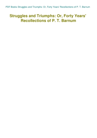 PDF Books Struggles and Triumphs Or  Forty Years' Recollections of P. T. Barnum