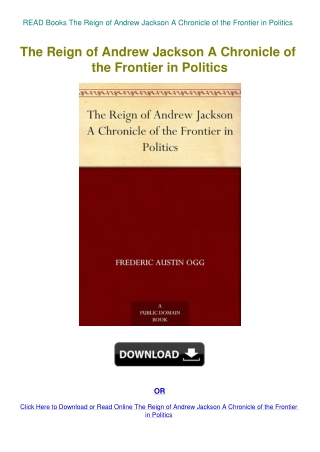 READ Books The Reign of Andrew Jackson A Chronicle of the Frontier in Politics