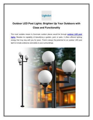 Outdoor LED Post Lights Brighten Up Your Outdoors with Class and Functionality