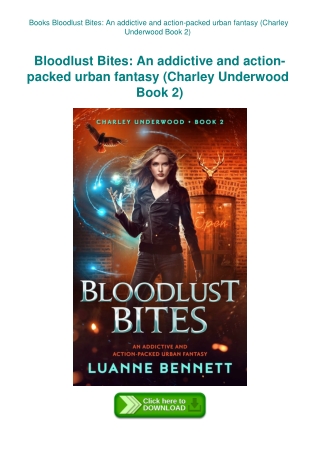Books Bloodlust Bites An addictive and action-packed urban fantasy (Charley Underwood Book 2)