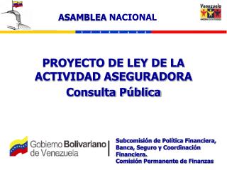PROYECTO DE LEY DE LA ACTIVIDAD ASEGURADORA Consulta Pública
