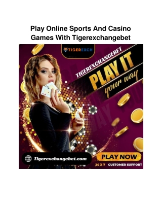 Play Online Sports And Casino Games With Tigerexchangebet