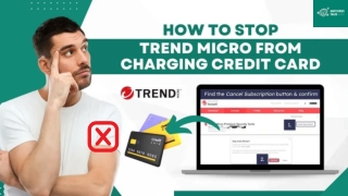 How to Stop Trend Micro From Charging Credit Card