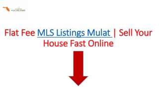 Flat Fee MLS Listings Mulat | Sell Your House Fast Online