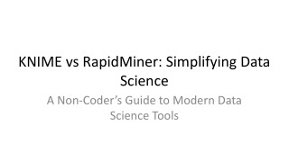 KNIME vs RapidMiner_ Simplifying Data Science
