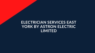 Electrician Services East York by Astron Electric Limited