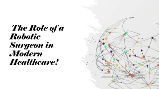 The Benefits of Robotic Surgery in Modern Healthcare Solutions!