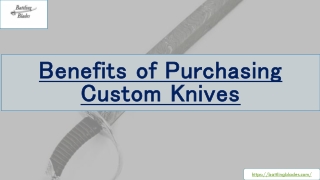 Benefits of Purchasing Custom Knives