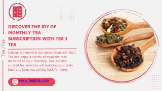 Discover the Joy of  Monthly Tea  Subscription with Tea J  Tea