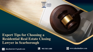 Expert Tips for Choosing a Residential Real Estate Closing Lawyer in Scarborough