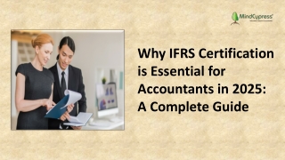 Why IFRS Certification is Essential for Accountants in 2025 A Complete Guide