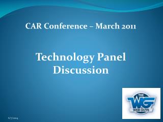 CAR Conference – March 2011 Technology Panel Discussion