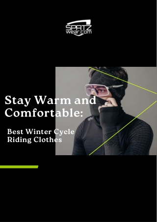 Stay Warm and Comfortable: Best Winter Cycle Riding Clothes