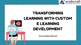 Transforming Learning with Custom e Learning Development