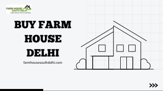Luxury, Tranquility, and Space – BUY FARM HOUSE DELHI with Farmhousesouthdelhi