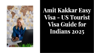 Amit Kakkar Easy Visa - US Tourist Visa Guide for Indians 2025