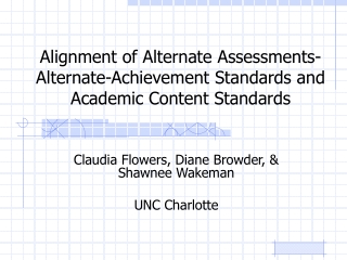 Alignment of Alternate Assessments-Alternate-Achievement Standards and Academic Content Standards
