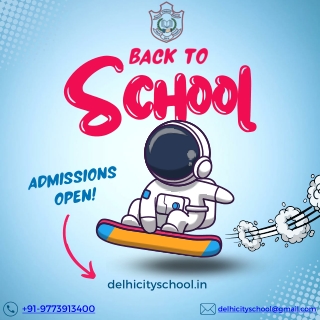 Discover Excellence at Delhi City School , Empowering Young Minds at Delhi City