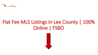 Flat Fee MLS Listings in Lee County | 100% Online | FSBO