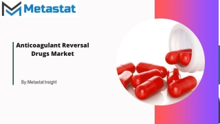 Anticoagulant Reversal Drugs Market