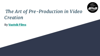 The Art of Pre-Production in Video Creation