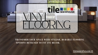 Vinyl Flooring Trends at Tile Warehouse: A Stylish Choice for Any Home