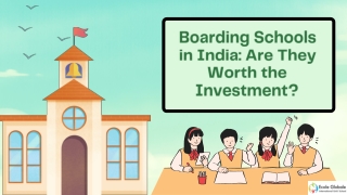 Boarding Schools in India: Are They Worth the Investment?