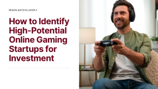 Renan Batista Adsply: Key Criteria for Identifying Successful Gaming Startups