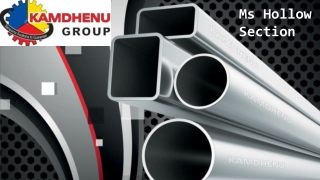 MS Hollow Pipe | Strong & Versatile | Kamdhenu