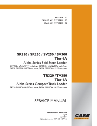 CASE SR220 SR250 SV250 SV300 Tier 4A Alpha Series Skid Steer Loader  TR320 TV380 Tier 4A Alpha Series Compact Track Load